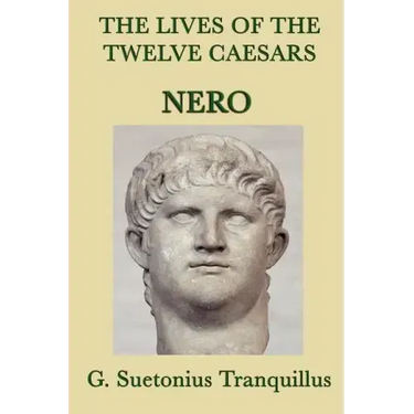 The Lives of the Twelve Caesars -Nero-