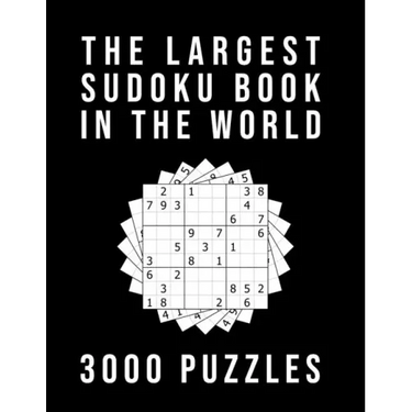 The Largest Sudoku Book In The World - 3000 PUZZLES: Medium - Hard - Extreme 3 Difficulty Levels 9x9 Puzzle Grids With Answers At The Back