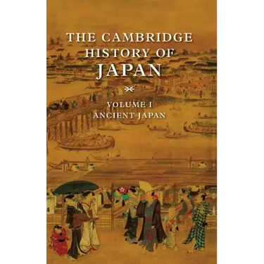 The Cambridge History of Japan V1