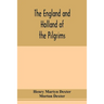 The England and Holland of the Pilgrims
