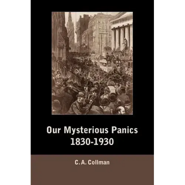 Our Mysterious Panics, 1830-1930