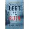 Left to Ruin (An Adele Sharp Mystery-Book Sixteen)