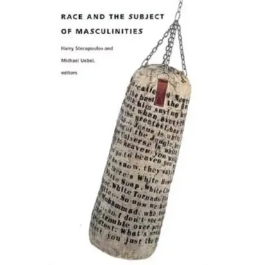 Race and the Subject of Masculinities