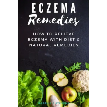 Eczema Remedies: How to Relieve Eczema With Diet & Natural Remedies