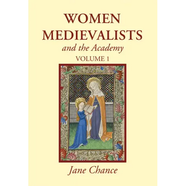 Women Medievalists and the Academy, Volume 1