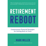Retirement Reboot: Commonsense Financial Strategies for Getting Back on Track