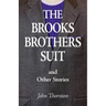 The Brooks Brothers Suit and Other Stories