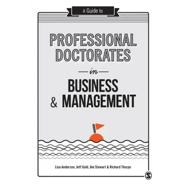 A Guide to Professional Doctorates in Business & Management