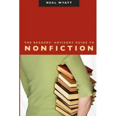 The Readers' Advisory Guide to Nonfiction