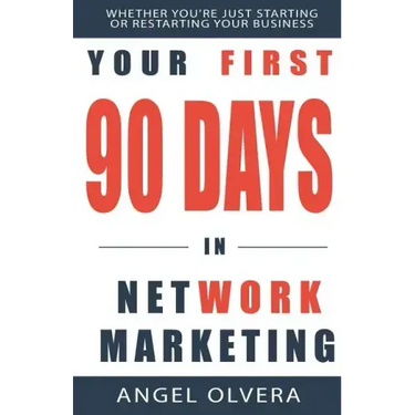 Your First 90 Days in Network Marketing