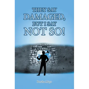 They Say Damaged, But I Say Not So!