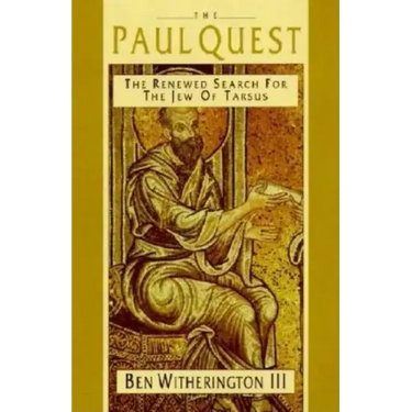 The Paul Quest: The Renewed Search for the Jew of Tarsus