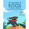The Adventures of Roscoe the Black Labrador: Roscoe Goes to the Dog Park to Make Friends