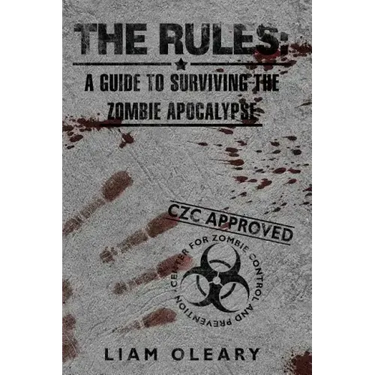 The Rules: A Guide to Surviving the Zombie Apocalypse