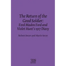 The Return of the Good Soldier: Ford Madox Ford and Violet Hunt's 1917 Diary