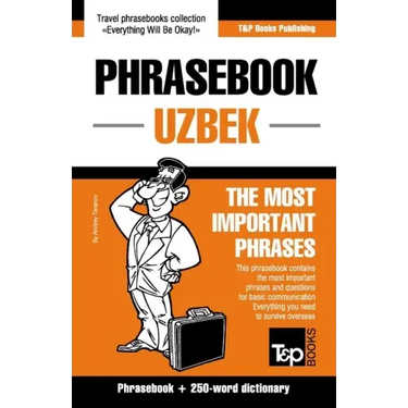Phrasebook - Uzbek - The most important phrases: Phrasebook and 250-word dictionary