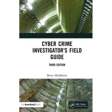 Cyber Crime Investigator's Field Guide