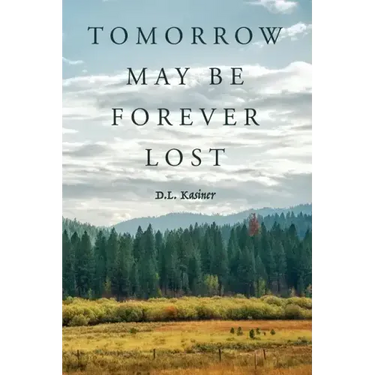 Tomorrow May Be Forever Lost
