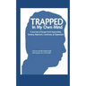 Trapped in My Own Mind