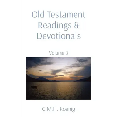 Old Testament Readings & Devotionals: Volume 8