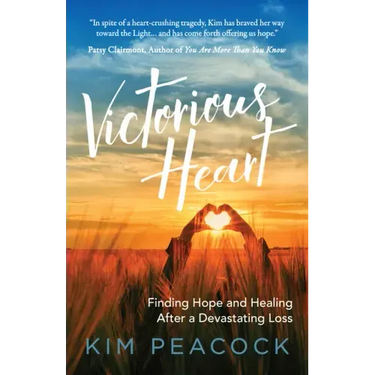 Victorious Heart: Finding Hope and Healing After a Devastating Loss