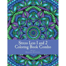 Stress Less 1 and 2 Coloring Book Combo: 60 Intricate detailed full page mandalas to color in for relaxation and stress relief
