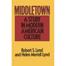 Middletown: A Study in Modern American Culture