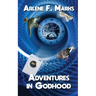 Adventures in Godhood