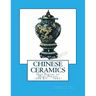 Chinese Ceramics: Han Period to Ming Period (206 B.C. - 1643)
