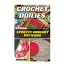 Crochet Doilies: 5 Amazing Crochet Patterns