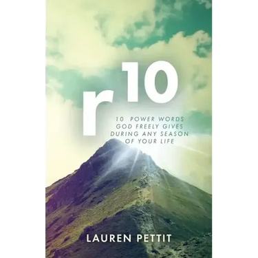 r10: 10 Power Words God Freely Gives During Any Season of Your Life