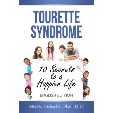 Tourette Syndrome: 10 Secrets to a Happier Life: Tourette Treatment Tips