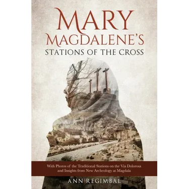 Mary Magdalene's Stations of the Cross