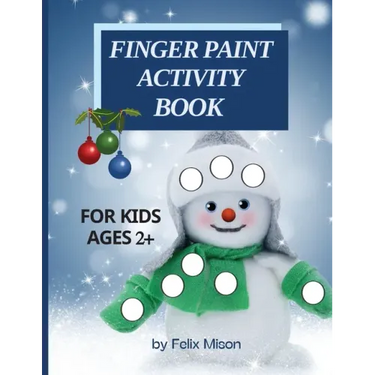 Finger Paint Activity Book for Kids Ages 2+: Christmas Coloring Book for Toddlers 2-4 Years Perfect gift for boys and girls