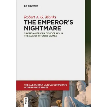 The Emperor's Nightmare: Saving American Democracy in the Age of Citizens United
