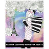 Fashion Coloring Books For Adults: Classy Chic Designs Fashion & The Best of Paris Street Style