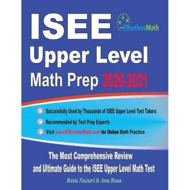 ISEE Upper Level Math Prep 2020-2021: The Most Comprehensive Review and Ultimate Guide to the ISEE Upper Level Math Test