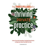 The 3 Pillars of a Thriving Private Practice: Create a 6-Figure Counseling or Coaching Private Practice to Change Clients' Lives While You Thrive