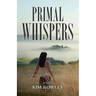 Primal Whispers