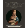 The Big Coloring Book of Italian Renaissance Portraits