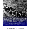 Rescuing the Survivors of the RMS Titanic: The Recovery Efforts and the Aftermath of the Sinking