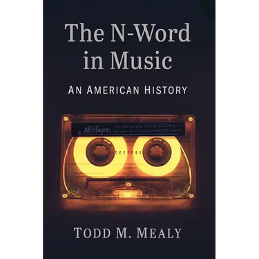 The N-Word in Music: An American History