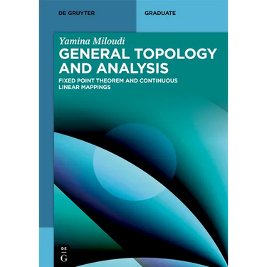 General Topology and Analysis: Fixed Point Theorem and Continuous Linear Mappings
