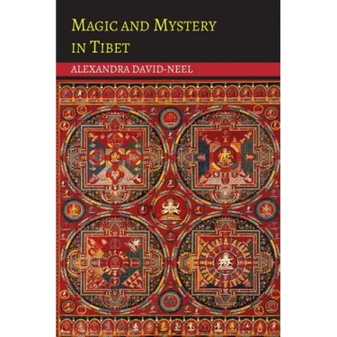 Magic and Mystery in Tibet