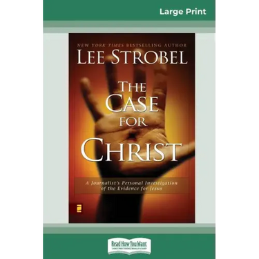 Case for Christ: A Journalists Personal Investigation of the Evidence for Jesus (16pt Large Print Edition)