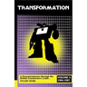 Transformation: A Personal Journey Through the British Transformers Comic Volume 1: 1984-1987
