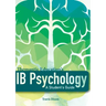 IB Psychology - A Student's Guide (1st Edition - 2017)