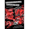 Perpetration-Induced Traumatic Stress: The Psychological Consequences of Killing