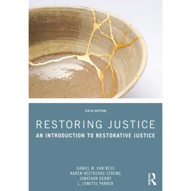 Restoring Justice: An Introduction to Restorative Justice