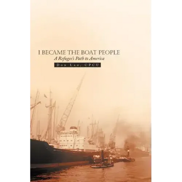 I Became the Boat People: A Refugee's Path to America
